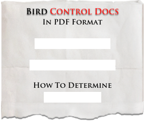 Bird Control Docs
In PDF Format
Disease Fact Sheet

Bird Problem Finder

How To Determine
Bird Pressure